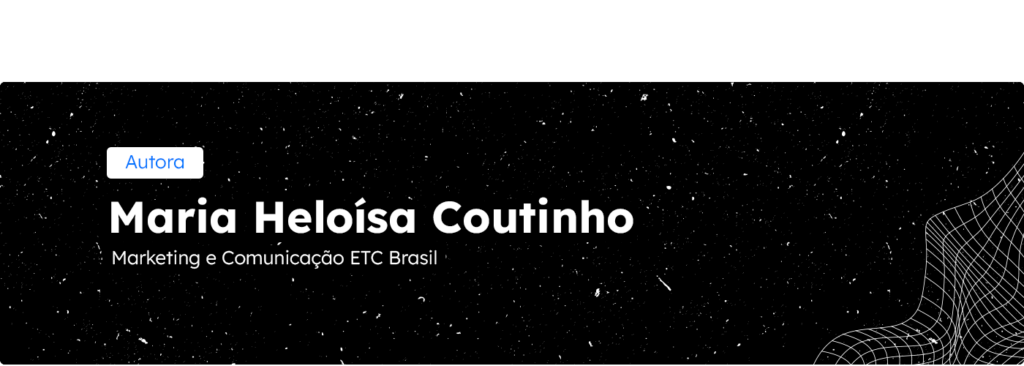 Footer de Editora - Maria Heloísa Coutinho, Marketing e Comunicação da ETC Brasil