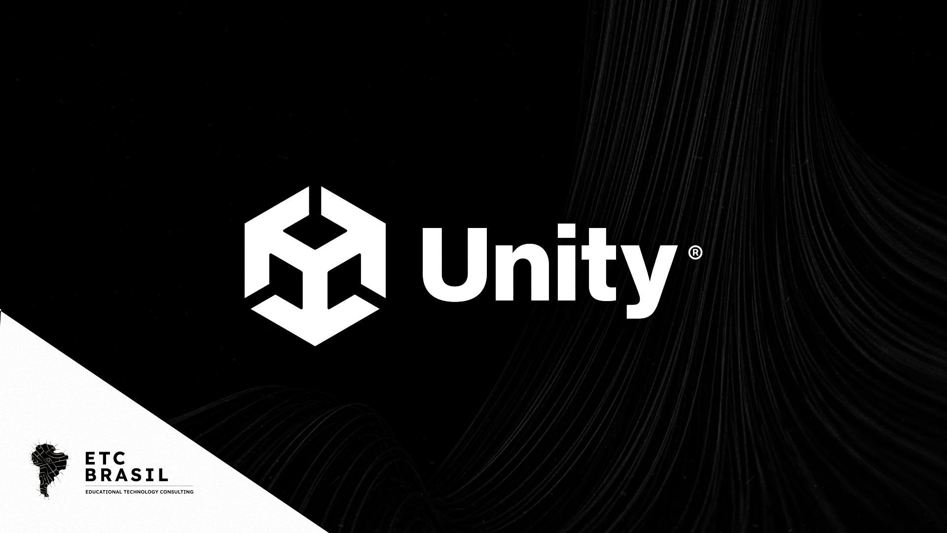 Unity - Visao Geral - ETC Brasil